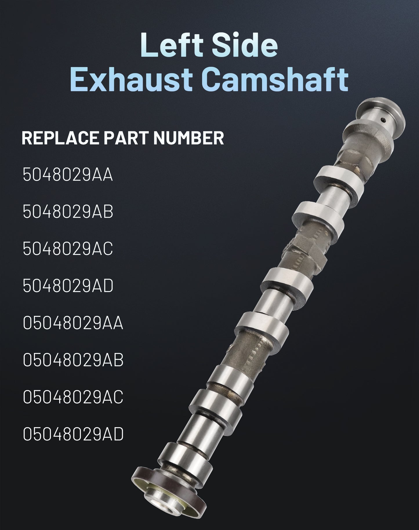Jeep Dodge Chrysler Exhaust Camshaft 5048029AA - Left Side 3.6L V6 (2016-2024)