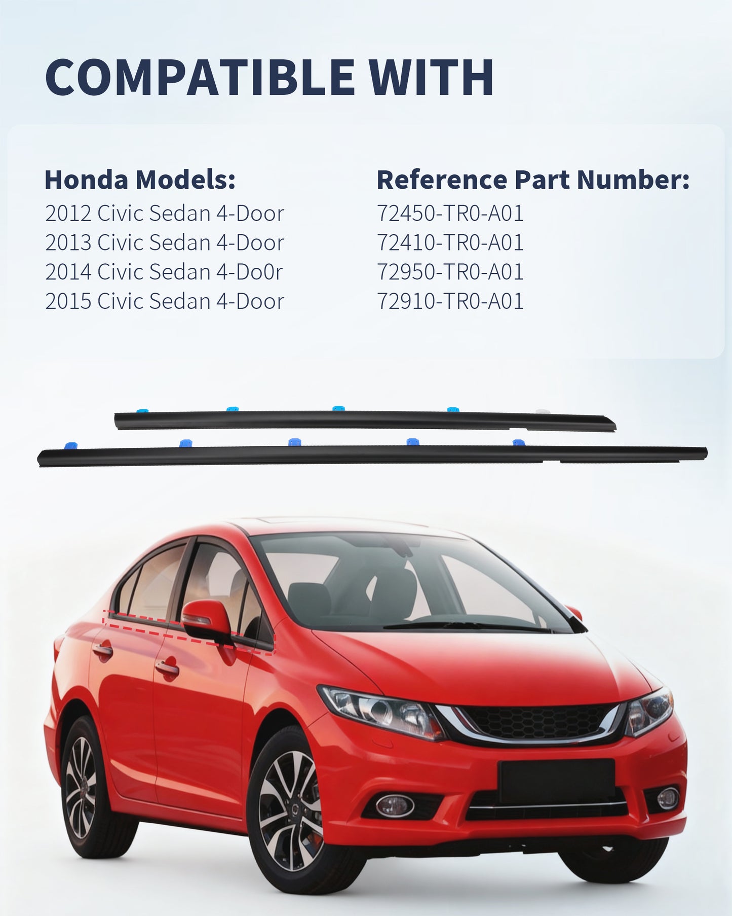 Honda Civic Window Weather Stripping Kit 2012-2015 4-Door Sedan | OEM Replacement 72450-TR0-A01