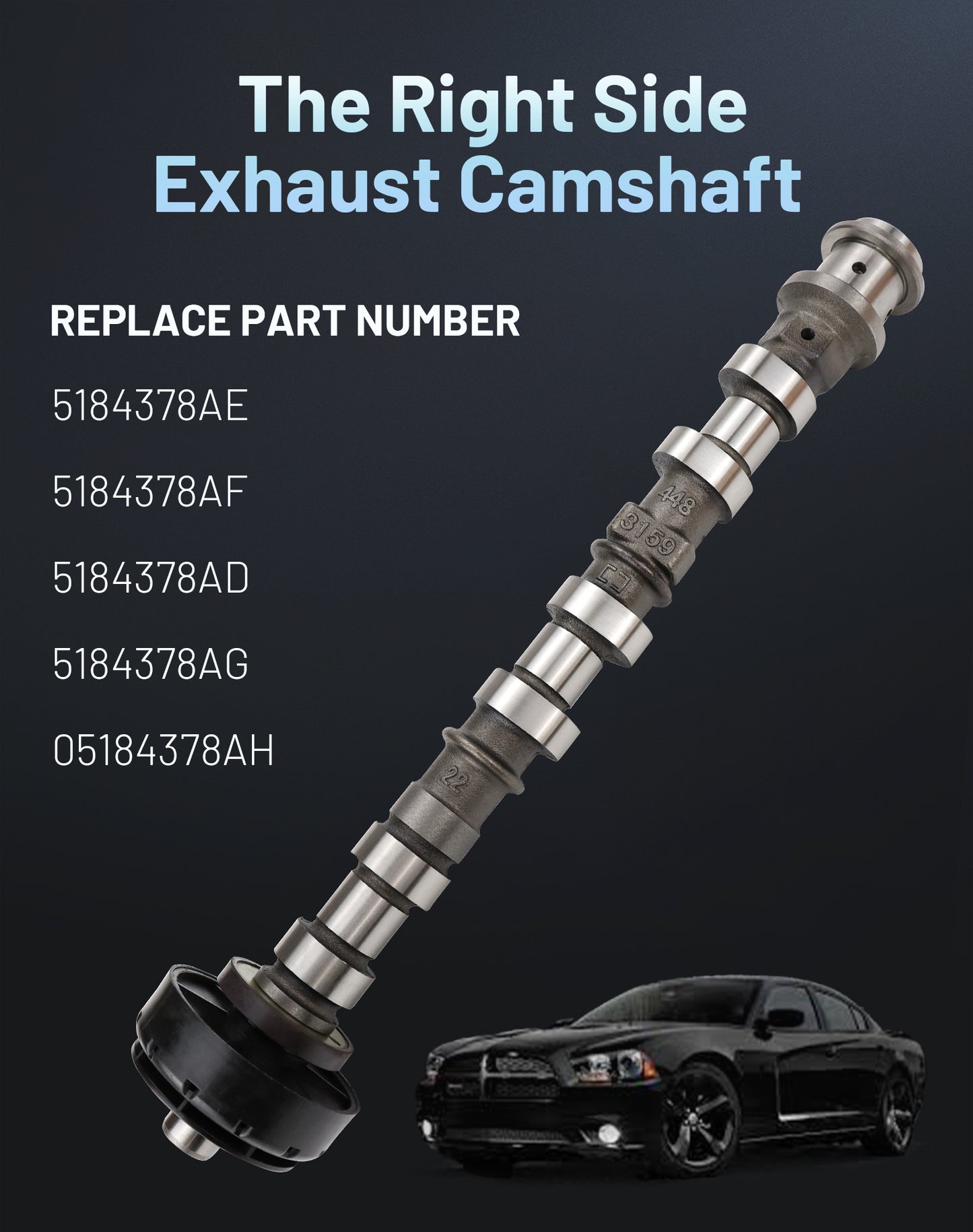 Chrysler Dodge Jeep Exhaust Camshaft 5184378AD - Right Side 3.6L V6 (2011-2016)