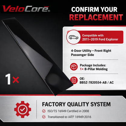 VeloCore 926-449 B Pillar Molding Door Applique Front Right Gloss Black | Compatible with Ford Explorer 2011-2019; replaces BB5Z7820554AB, BB5Z-7820554-AC, B Pillar Window Trim Molding