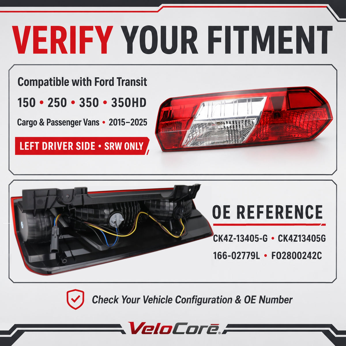 VeloCore Left Tail Light CK4Z13405G Fit for Ford Transit 150 250 350 350HD | compatible with Ford Transit 2015-2025 single rear wheel vans, left driver side, bulbs and harness, FO2800242C