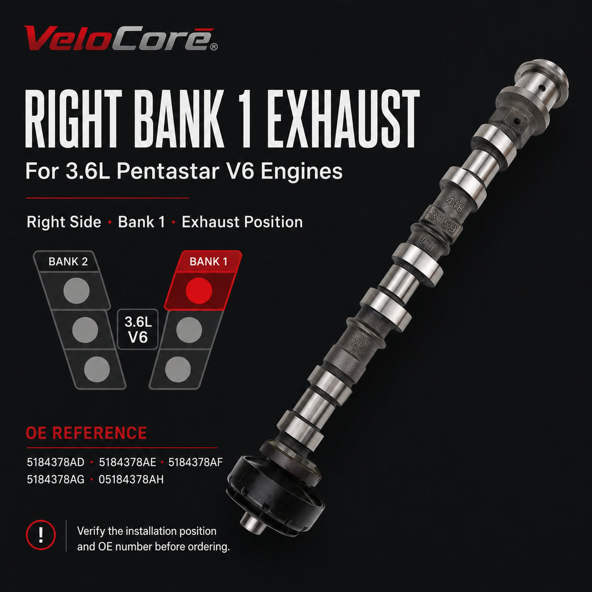 VeloCore Right Exhaust Camshaft 5184378AF Fit for Jeep Wrangler 3.6L V6 | compatible with Jeep Wrangler 2012-2016, Grand Cherokee 2011-2015, 3.6L V6 only, right exhaust, metal construction