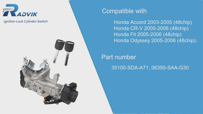 Radvik Ignition Switch Lock Cylinder with 2 Keys (Chip ID48) Compatible with 2003-2007 Honda Accord, 2003-2007 CR-V, 2003-2007 Fit, 2003-2007 Odyssey, 35100-SDA-A71